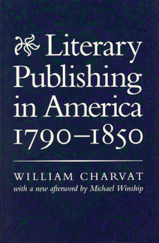 Paperback Literary Publishing in America, 1790-1850 Book