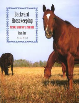 Paperback Backyard Horsekeeping: The Only Guide You'll Ever Need Book
