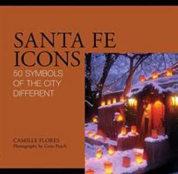 Hardcover Santa Fe Icons: 50 Symbols of the City Different Book