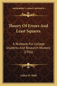 Paperback Theory of Errors and Least Squares: A Textbook for College Students and Research Workers (1916) a Textbook for College Students and Research Workers ( Book