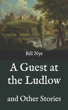 A Guest at the Ludlow: and Other Stories