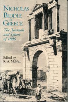 Paperback Nicholas Biddle in Greece: The Journals and Letters of 1806 Book