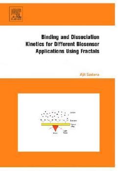 Hardcover Binding and Dissociation Kinetics for Different Biosensor Applications Using Fractals Book