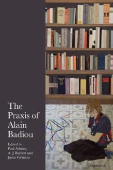 Paperback The Praxis of Alain Badiou Book