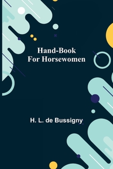 Paperback Hand-book for Horsewomen Book