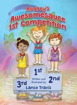 Hardcover Audrey's Awesomesauce 1st Competition Book