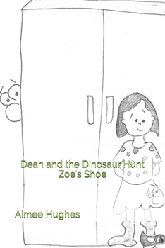 Paperback Dean and the Dinosaur Hunt Zoe's Shoe Book