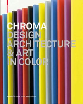 Hardcover Chroma: Design, Architecture & Art in Color Book