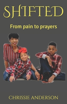 Paperback Shifted: From pain to prayers Book