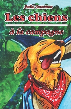Paperback Les chiens à la campagne [French] Book
