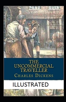 The Uncommercial Traveller Illustrated