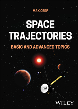 Hardcover Space Trajectories: Basic and Advanced Topics Book