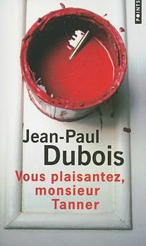 Paperback Vous Plaisantez, Monsieur Tanner [French] Book