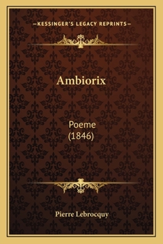 Paperback Ambiorix: Poeme (1846) [Dutch] Book