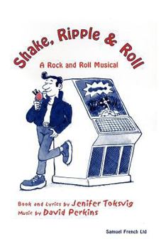 Paperback Shake, Ripple & Roll: A Rock & Roll Musical Book