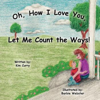Paperback Oh, How I Love You, Let Me Count The Ways! Book
