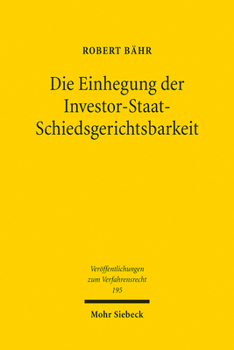 Paperback Die Einhegung Der Investor-Staat-Schiedsgerichtsbarkeit [German] Book