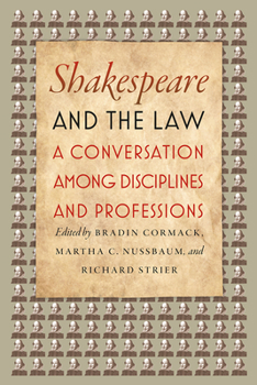 Paperback Shakespeare and the Law: A Conversation Among Disciplines and Professions Book