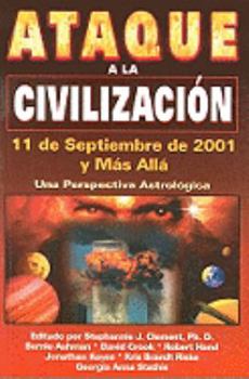 Paperback Ataque a la Civilizacion: 11 de Septiembre de 2001, y Mas Alla: Una Perspectiva Astrologica [Spanish] Book