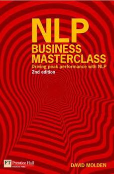 Paperback Nlp Business Masterclass: Driving Peak Performance with Nlp Book