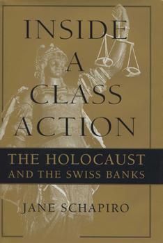 Hardcover Inside a Class Action: The Holocaust and the Swiss Banks Book
