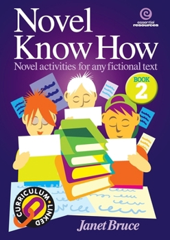 Paperback Novel Know How Book 2: Novel activities for any fictional text Book