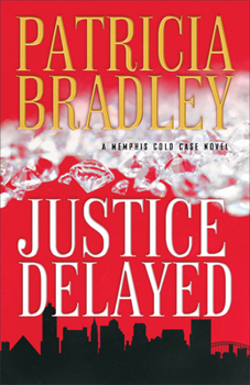 Justice Delayed - Book #1 of the Memphis Cold Case