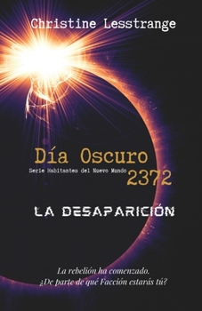 Día Oscuro 2372: La desaparición - Book  of the Habitantes del Nuevo Mundo