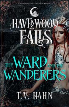 The Ward & the Wanderers - Book #22 of the Havenwood Falls