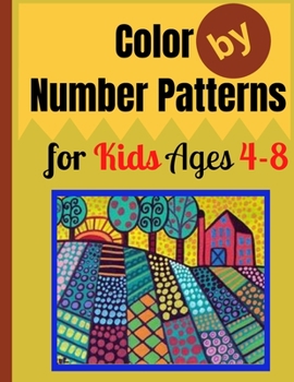 Paperback Color by Number Patterns for Kids Ages 4-8: Easy Large Print Birds, Flowers, Animals and Pretty Patterns Coloring Book. Book