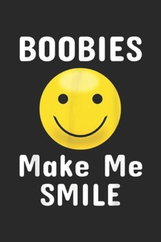 Boobies Make Me Smile: Boobies Make Me Smile Mardi Gras Funny  Journal/Notebook Blank Lined Ruled 6x9 100 Pages