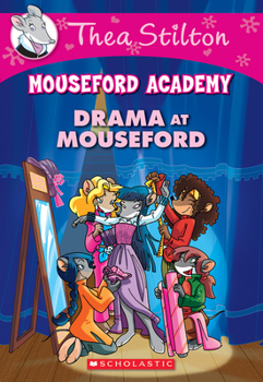Paperback Drama at Mouseford (Thea Stilton Mouseford Academy #1): A Geronimo Stilton Adventure Volume 1 Book