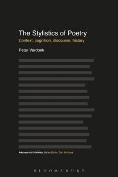 Paperback The Stylistics of Poetry: Context, Cognition, Discourse, History Book