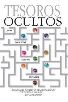 Paperback Tesoros Ocultos: Como Concretar Nuestro Potencial [Spanish] Book