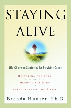 Paperback Staying Alive: Life-Changing Strategies for Surviving Cancer Book