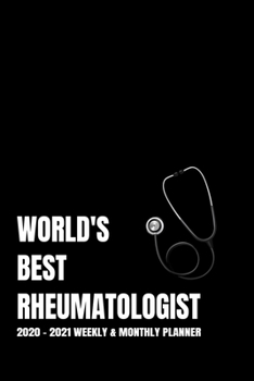 WORLD'S BEST RHEUMATOLOGIST PLANNER: 2-Year 2020 - 2021 Black Productivity Journal Daily / Weekly Monthly Dated Calendar Year Career Goal Planner ... Paperback Notebook ) Christmas Gift Idea