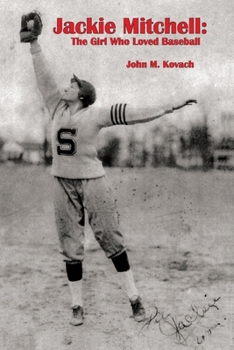 Paperback Jackie Mitchell: The Girl Who Loved Baseball Book