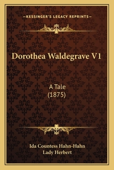 Paperback Dorothea Waldegrave V1: A Tale (1875) Book