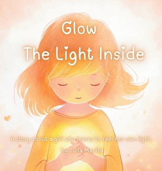 Hardcover Glow The light inside Book