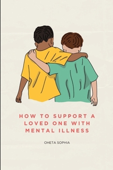 Paperback How to Support a Loved One with Mental Illness Book
