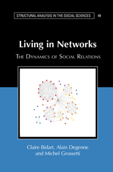 Paperback Living in Networks: The Dynamics of Social Relations Book