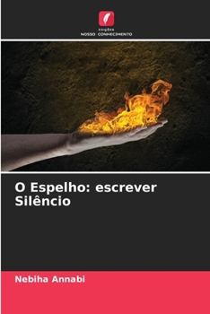 Paperback O Espelho: escrever Silêncio [Portuguese] Book