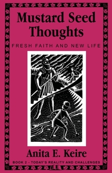 Paperback Mustard Seed Thoughts: Fresh Faith and New Life Book 2 - Today's Reality and Challenges Book