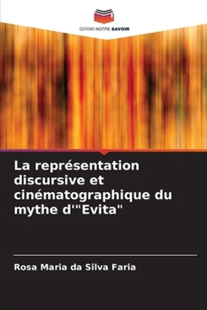 La représentation discursive et cinématographique du mythe d'"Evita"