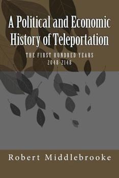 Paperback A Political and Economic History of Teleportation Book