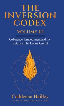 Hardcover The Inversion Codex - Volume III Book