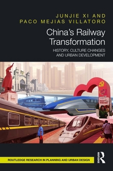 Paperback China's Railway Transformation: History, Culture Changes and Urban Development Book