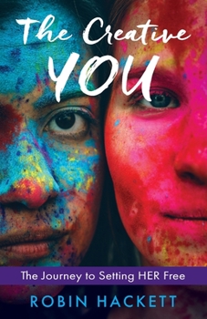 Paperback The Creative YOU: The Journey to Setting HER Free Book