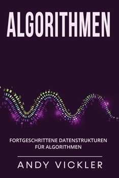 Paperback Algorithmen: Fortgeschrittene Datenstrukturen für Algorithmen [German] Book