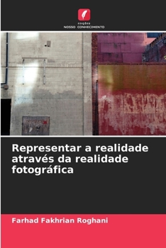 Paperback Representar a realidade através da realidade fotográfica [Portuguese] Book